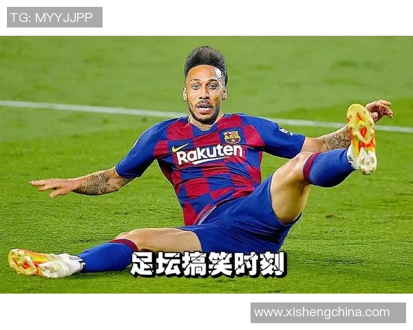 足球明星搞笑瞬间大盘点笑翻全场的趣味时刻合集 足球明星搞笑瞬间大盘点笑翻全场的趣味时刻合集